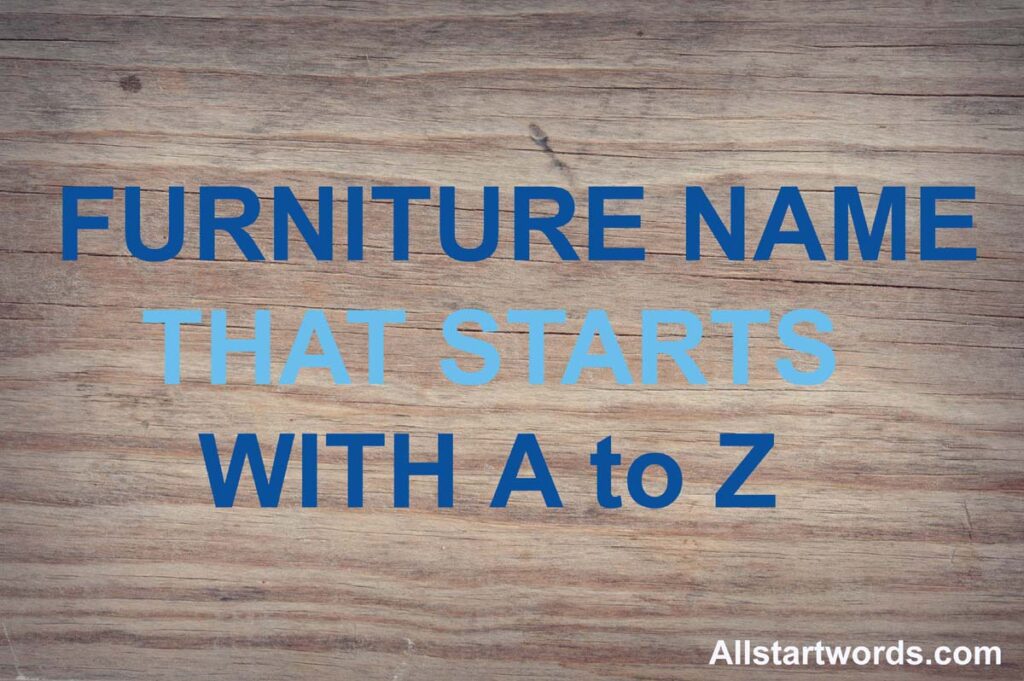 Furniture that starts with a to z