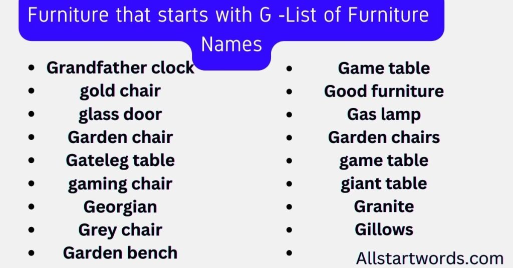 Furniture that starts with G
