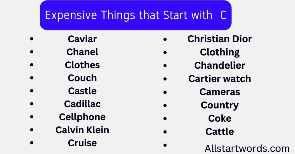 Expensive Things that Start with C